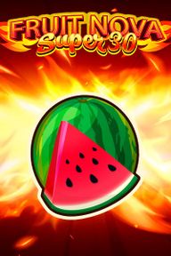 Fruit Super Nova 30