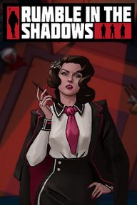 Rumble In The Shadows