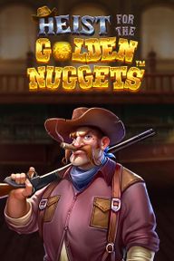 Heist for the Golden Nuggets