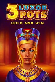 3 Luxor Pots: Hold and Win