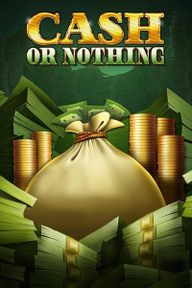 Cash or Nothing