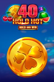 40 Hold Hot Hold And Win