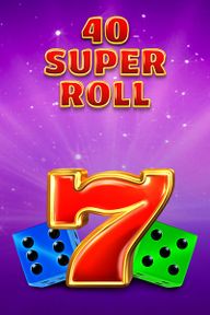 40  Super Roll