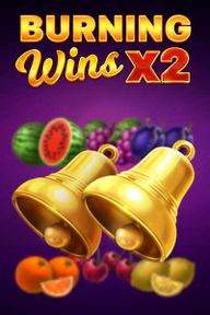Burning Wins x2